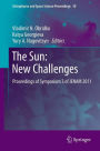 The Sun: New Challenges: Proceedings of Symposium 3 of JENAM 2011
