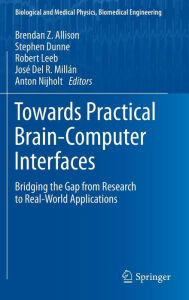 Towards Practical Brain-Computer Interfaces: Bridging the Gap from Research to Real-World Applications