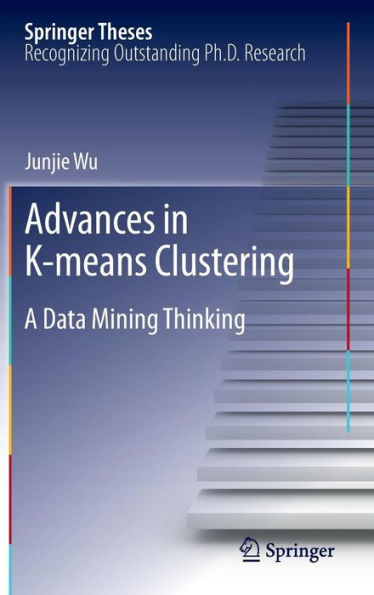 Advances in K-means Clustering: A Data Mining Thinking