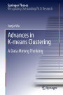 Advances in K-means Clustering: A Data Mining Thinking