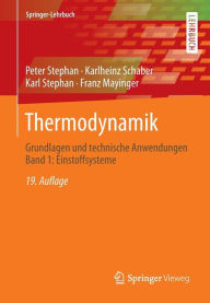 Title: Thermodynamik: Grundlagen und technische Anwendungen Band 1: Einstoffsysteme, Author: Peter Stephan