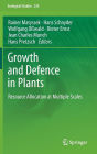 Growth and Defence in Plants: Resource Allocation at Multiple Scales