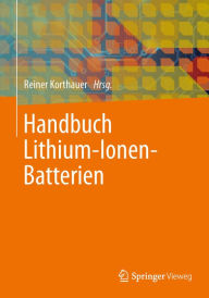 Title: Handbuch Lithium-Ionen-Batterien, Author: Reiner Korthauer