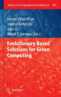 Evolutionary Based Solutions for Green Computing