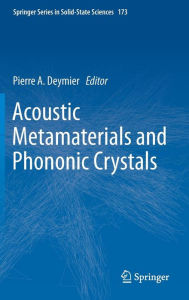 Title: Acoustic Metamaterials and Phononic Crystals / Edition 1, Author: Pierre A. Deymier
