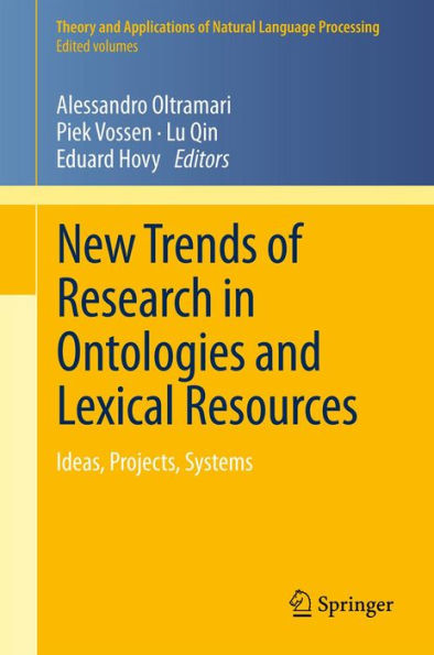 New Trends of Research in Ontologies and Lexical Resources: Ideas, Projects, Systems
