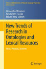 New Trends of Research in Ontologies and Lexical Resources: Ideas, Projects, Systems