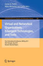 Virtual and Networked Organizations, Emergent Technologies and Tools: First International Conference, ViNOrg 2011, Ofir, Portugal, July 6-8, 2011. Revised Selected Papers