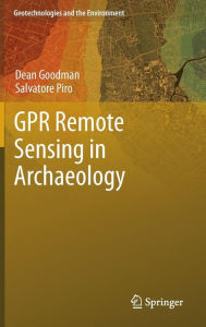 Title: GPR Remote Sensing in Archaeology, Author: Dean Goodman