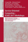 Service-Oriented Computing - ICSOC 2011 Workshops: ICSOC 2011, International Workshops WESOA, NFPSLAM-SOC, and Satellite Events, Paphos, Cyprus, December 5-8, 2011. Revised Selected Papers