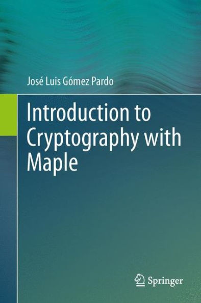 Introduction to Cryptography with Maple