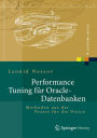 Performance Tuning für Oracle-Datenbanken: Methoden aus der Praxis für die Praxis