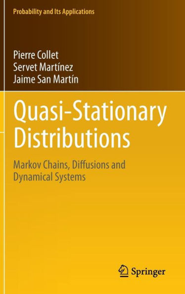 Quasi-Stationary Distributions: Markov Chains, Diffusions and Dynamical Systems