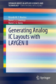 Title: Generating Analog IC Layouts with LAYGEN II, Author: Ricardo M. F. Martins