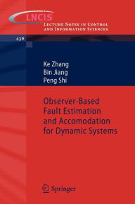 Title: Observer-Based Fault Estimation and Accomodation for Dynamic Systems, Author: Ke Zhang