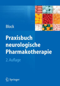 Title: Praxisbuch neurologische Pharmakotherapie, Author: Frank Block