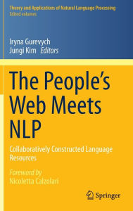 Title: The People's Web Meets NLP: Collaboratively Constructed Language Resources, Author: Iryna Gurevych