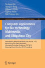 Computer Applications for Bio-technology, Multimedia and Ubiquitous City: International Conferences, MulGraB, BSBT and IUrC 2012, Held as Part of the Future Generation Information Technology Conference, FGIT 2012, Gangneug, Korea, December 16-19, 2012. Pr