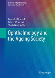 Title: Ophthalmology and the Ageing Society / Edition 1, Author: Hendrik P.N. Scholl