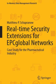 Title: Real-time Security Extensions for EPCglobal Networks: Case Study for the Pharmaceutical Industry, Author: Matthieu-P. Schapranow