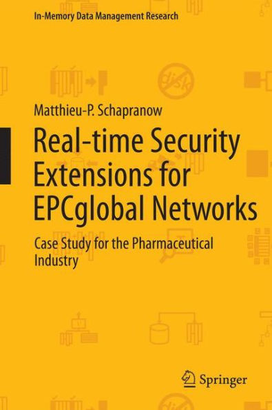 Real-time Security Extensions for EPCglobal Networks: Case Study for the Pharmaceutical Industry