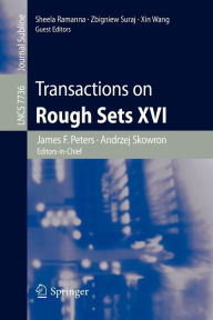 Title: Transactions on Rough Sets XVI, Author: James F. Peters