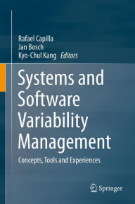 Title: Systems and Software Variability Management: Concepts, Tools and Experiences, Author: Rafael Capilla