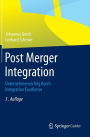 Post Merger Integration: Unternehmenserfolg durch Integration Excellence