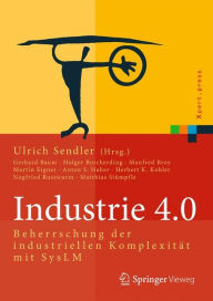 Title: Industrie 4.0: Beherrschung der industriellen Komplexitï¿½t mit SysLM, Author: Ulrich Sendler