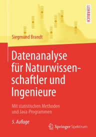 Title: Datenanalyse für Naturwissenschaftler und Ingenieure: Mit statistischen Methoden und Java-Programmen, Author: Siegmund Brandt