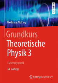 Title: Grundkurs Theoretische Physik 3: Elektrodynamik, Author: Wolfgang Nolting