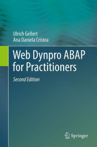 Title: Web Dynpro ABAP for Practitioners, Author: Ulrich Gellert