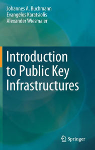 Title: Introduction to Public Key Infrastructures, Author: Johannes A. Buchmann