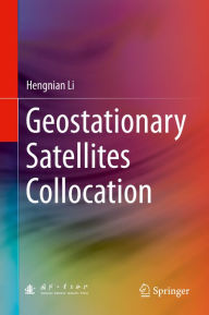Title: Geostationary Satellites Collocation, Author: Hengnian Li