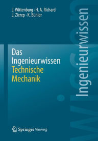 Title: Das Ingenieurwissen: Technische Mechanik, Author: Jens Wittenburg