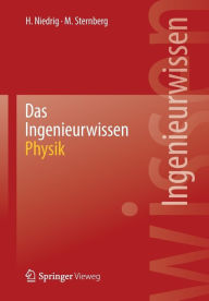 Title: Das Ingenieurwissen: Physik, Author: Heinz Niedrig