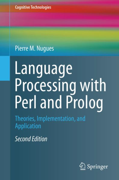 Language Processing with Perl and Prolog: Theories, Implementation, and Application