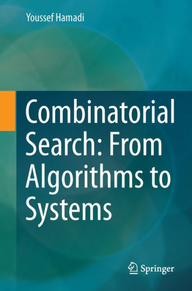 Combinatorial Search: From Algorithms to Systems