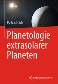 Title: Planetologie extrasolarer Planeten, Author: Mathias Scholz