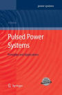 Pulsed Power Systems: Principles and Applications