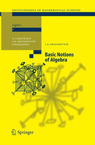 Title: Basic Notions of Algebra, Author: Igor R. Shafarevich