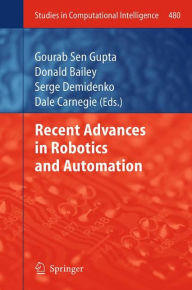Title: Recent Advances in Robotics and Automation, Author: Gourab Sen Gupta