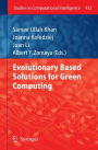 Evolutionary Based Solutions for Green Computing