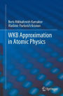 WKB Approximation in Atomic Physics