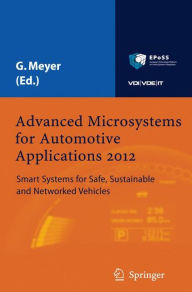 Title: Advanced Microsystems for Automotive Applications 2012: Smart Systems for Safe, Sustainable and Networked Vehicles, Author: Gereon Meyer