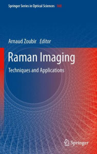 Title: Raman Imaging: Techniques and Applications, Author: Arnaud Zoubir