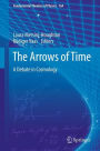 The Arrows of Time: A Debate in Cosmology