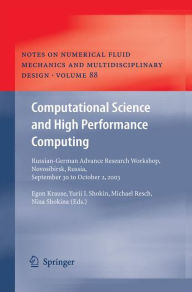 Title: Computational Science and High Performance Computing: Russian-German Advanced Research Workshop, Novosibirsk, Russia, September 30 to October 2, 2003, Author: Egon Krause