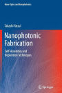 Nanophotonic Fabrication: Self-Assembly and Deposition Techniques