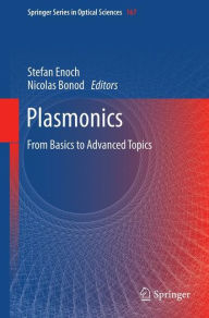 Title: Plasmonics: From Basics to Advanced Topics, Author: Stefan Enoch